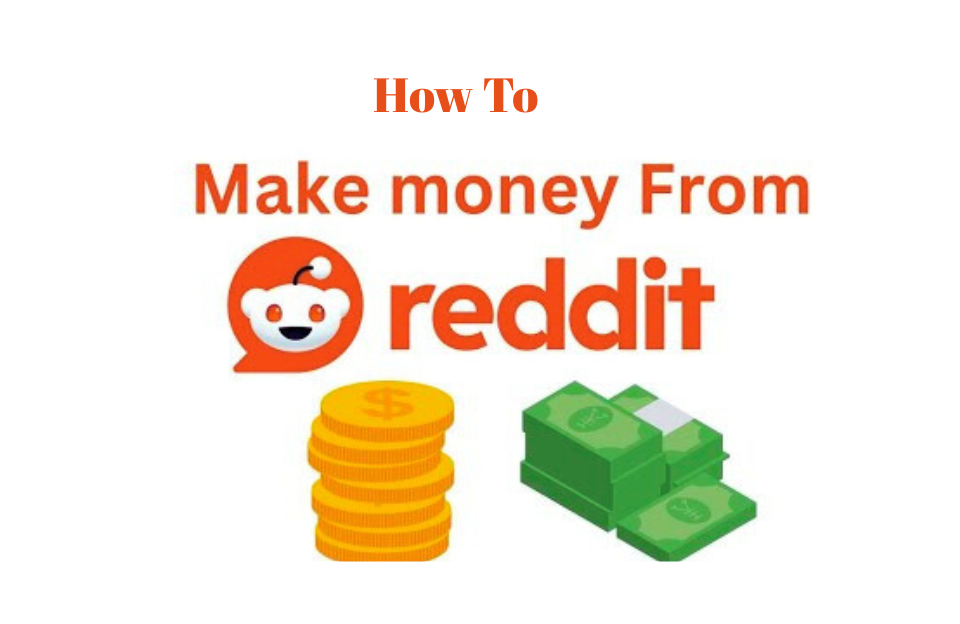 making money with Reddit