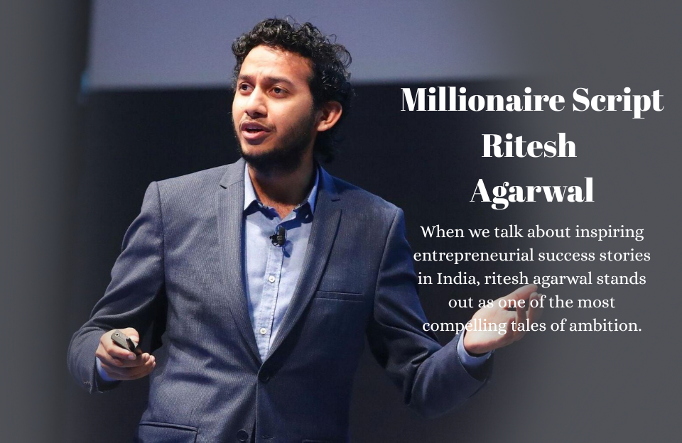 Ritesh Agarwal biography and net worth